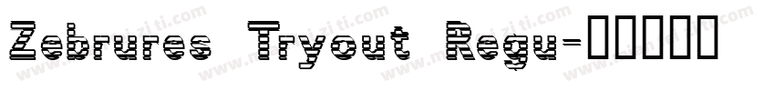 Zebrures Tryout Regu字体转换